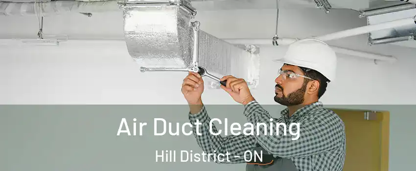  Air Duct Cleaning Hill District - ON