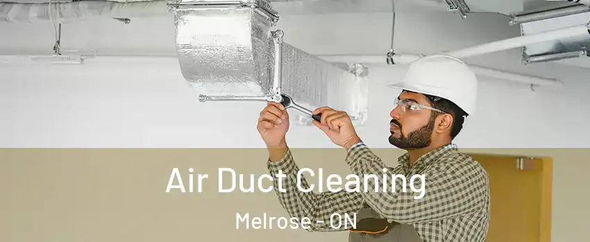  Air Duct Cleaning Melrose - ON