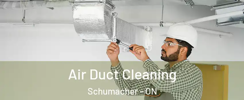  Air Duct Cleaning Schumacher - ON