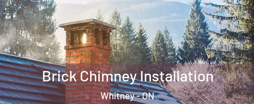  Brick Chimney Installation Whitney - ON
