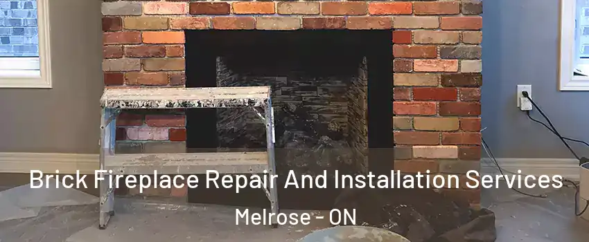  Brick Fireplace Repair And Installation Services Melrose - ON