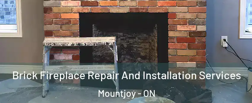  Brick Fireplace Repair And Installation Services Mountjoy - ON