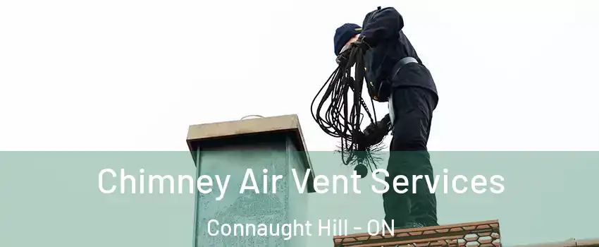  Chimney Air Vent Services Connaught Hill - ON