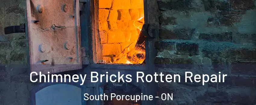  Chimney Bricks Rotten Repair South Porcupine - ON