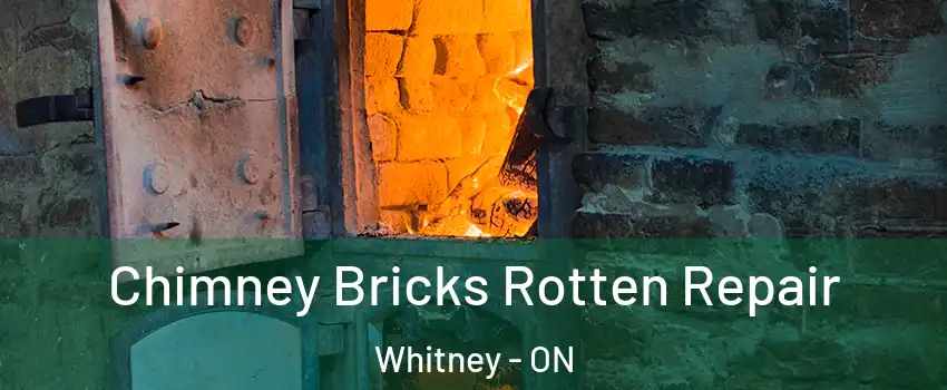  Chimney Bricks Rotten Repair Whitney - ON