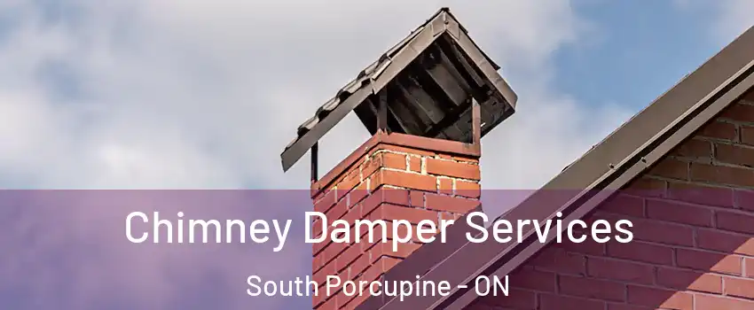  Chimney Damper Services South Porcupine - ON