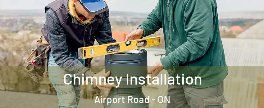  Chimney Installation Airport Road - ON