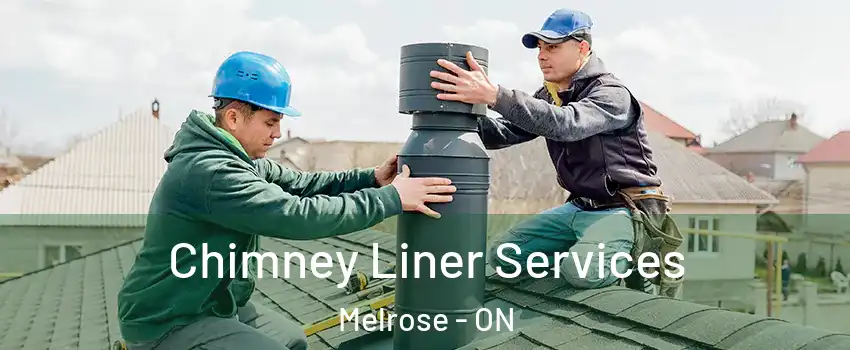  Chimney Liner Services Melrose - ON
