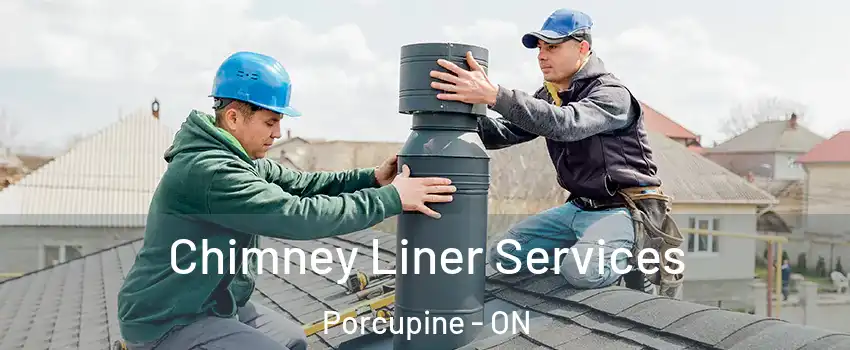  Chimney Liner Services Porcupine - ON