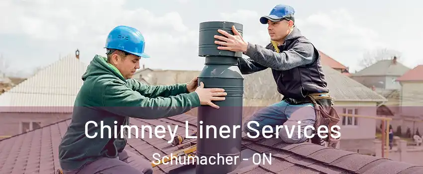  Chimney Liner Services Schumacher - ON