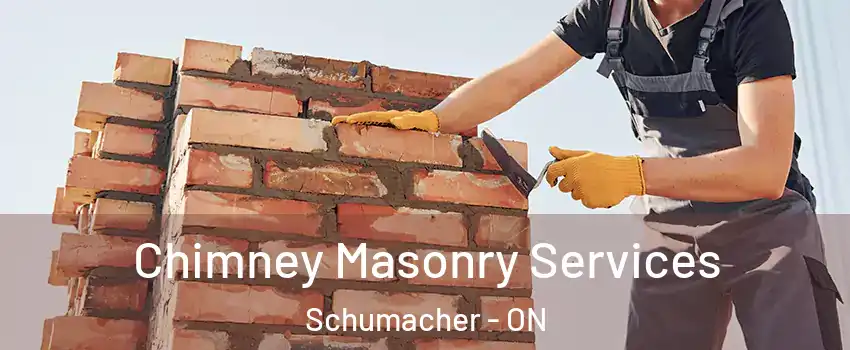  Chimney Masonry Services Schumacher - ON
