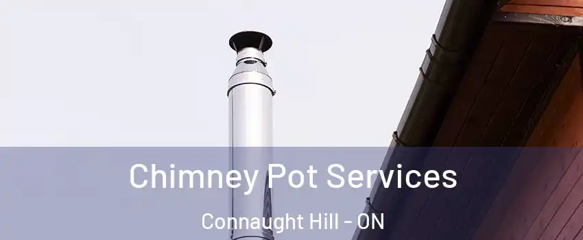 Chimney Pot Services Connaught Hill - ON