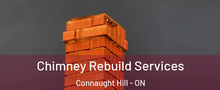  Chimney Rebuild Services Connaught Hill - ON