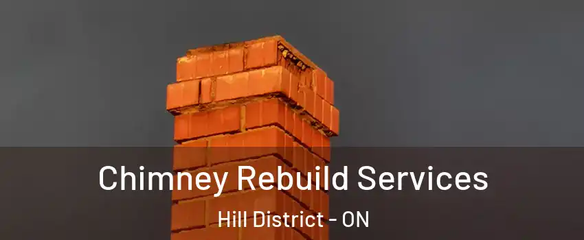  Chimney Rebuild Services Hill District - ON