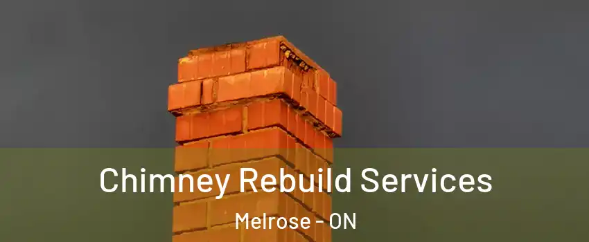  Chimney Rebuild Services Melrose - ON