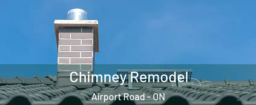  Chimney Remodel Airport Road - ON