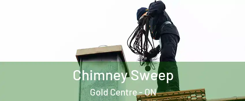  Chimney Sweep Gold Centre - ON