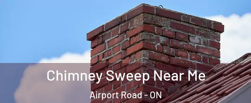  Chimney Sweep Near Me Airport Road - ON