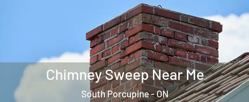  Chimney Sweep Near Me South Porcupine - ON