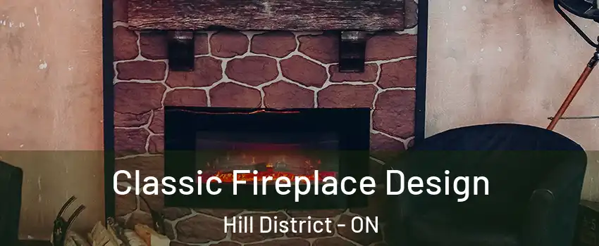  Classic Fireplace Design Hill District - ON