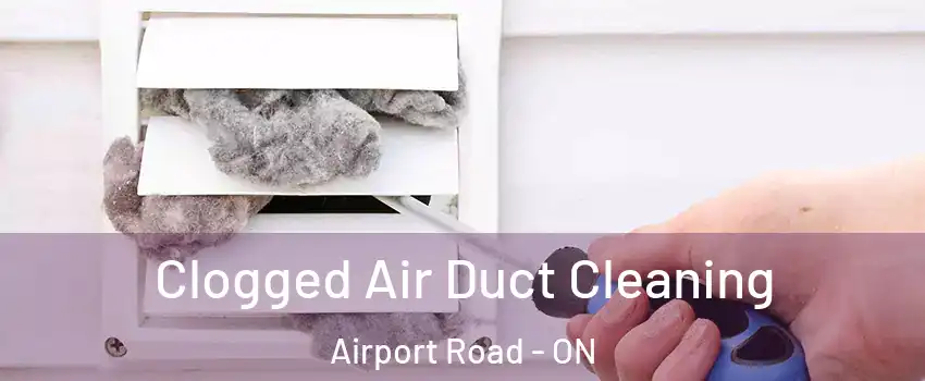  Clogged Air Duct Cleaning Airport Road - ON