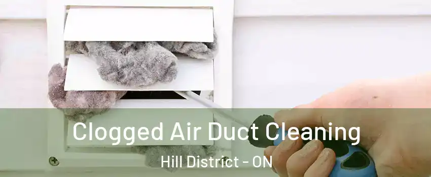  Clogged Air Duct Cleaning Hill District - ON