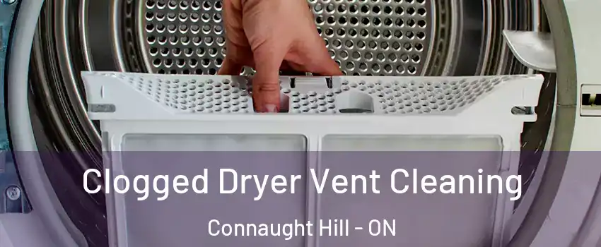  Clogged Dryer Vent Cleaning Connaught Hill - ON