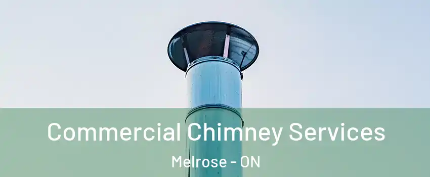  Commercial Chimney Services Melrose - ON