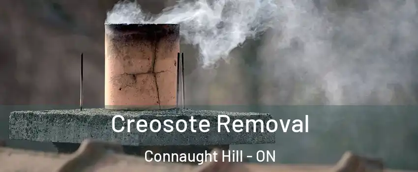  Creosote Removal Connaught Hill - ON