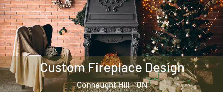  Custom Fireplace Design Connaught Hill - ON