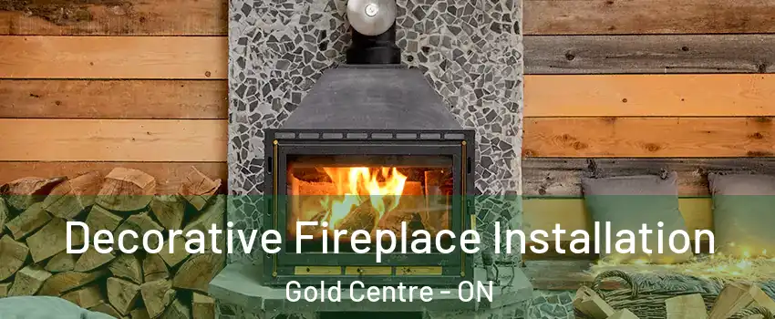  Decorative Fireplace Installation Gold Centre - ON