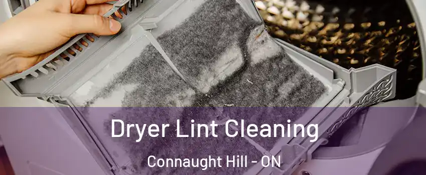  Dryer Lint Cleaning Connaught Hill - ON