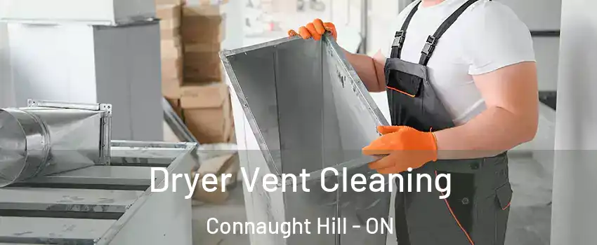  Dryer Vent Cleaning Connaught Hill - ON
