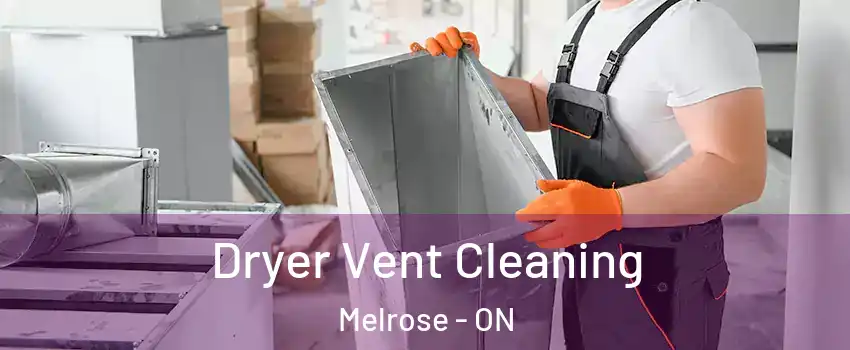  Dryer Vent Cleaning Melrose - ON