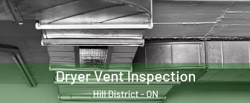  Dryer Vent Inspection Hill District - ON