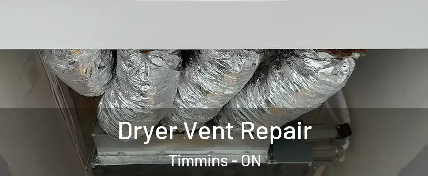  Dryer Vent Repair Timmins - ON