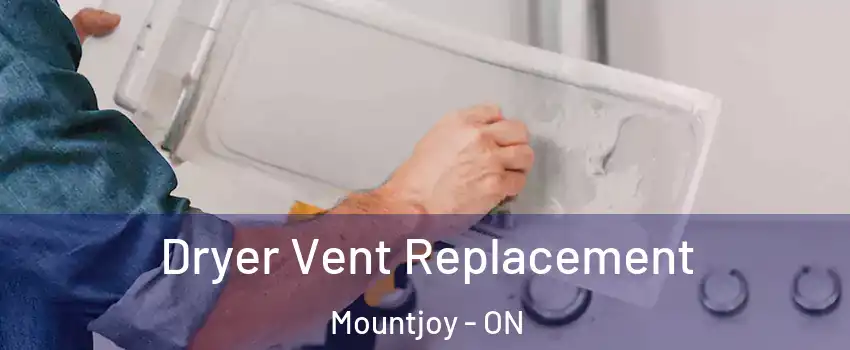  Dryer Vent Replacement Mountjoy - ON