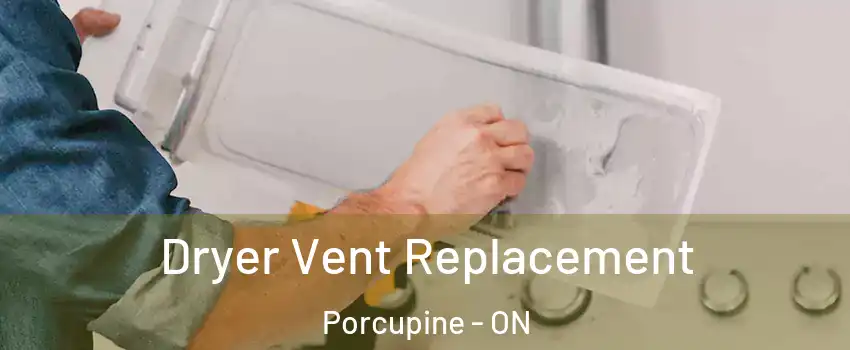  Dryer Vent Replacement Porcupine - ON
