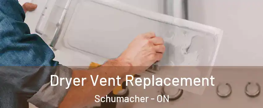  Dryer Vent Replacement Schumacher - ON