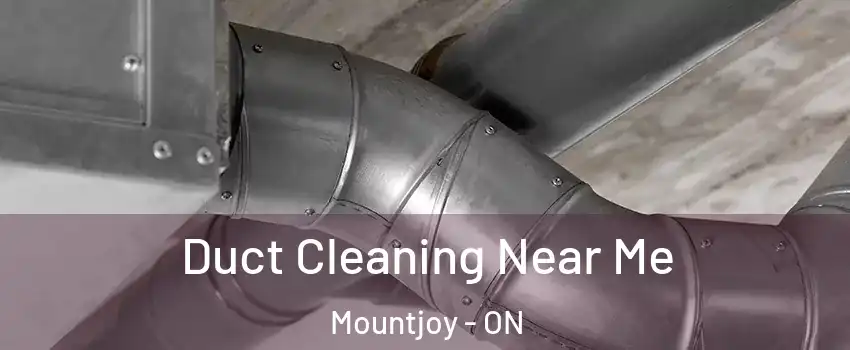  Duct Cleaning Near Me Mountjoy - ON
