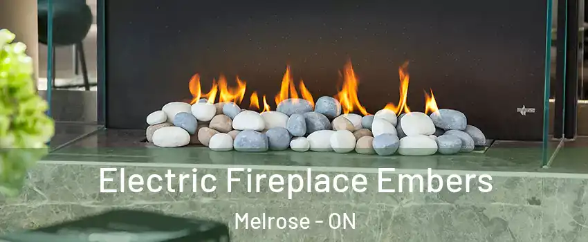  Electric Fireplace Embers Melrose - ON
