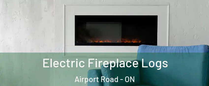  Electric Fireplace Logs Airport Road - ON