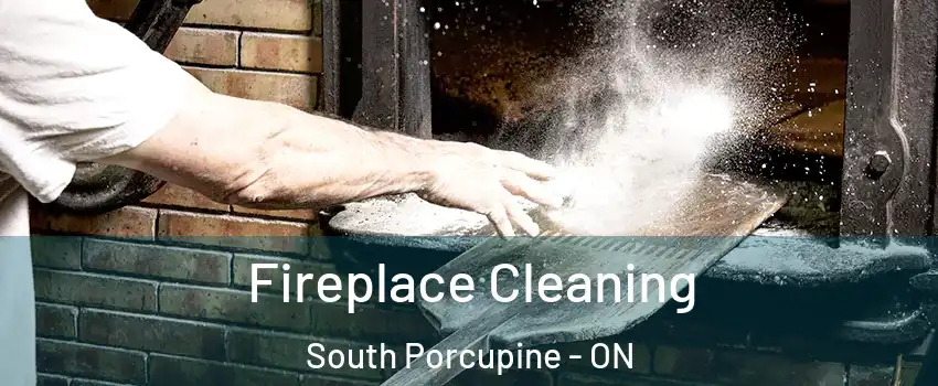  Fireplace Cleaning South Porcupine - ON