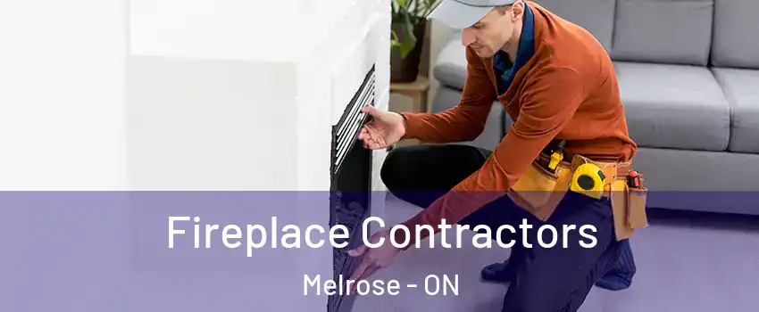  Fireplace Contractors Melrose - ON