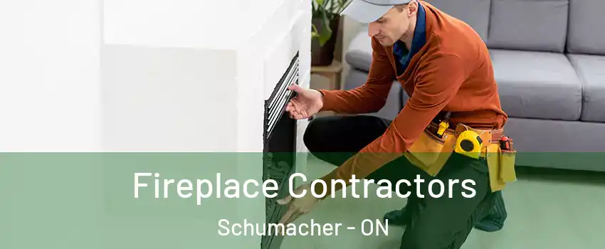  Fireplace Contractors Schumacher - ON