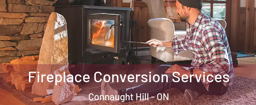  Fireplace Conversion Services Connaught Hill - ON