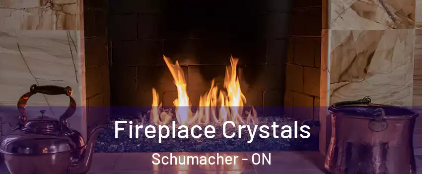  Fireplace Crystals Schumacher - ON