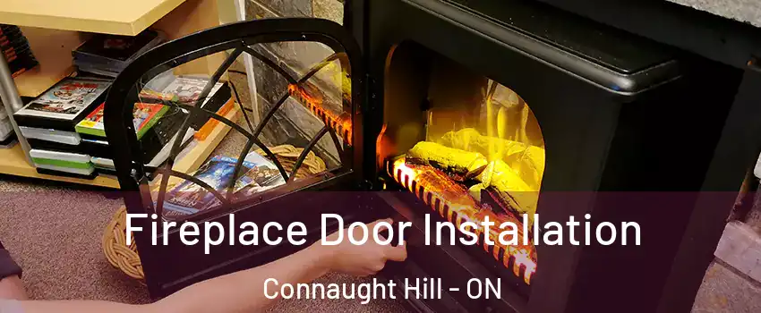  Fireplace Door Installation Connaught Hill - ON