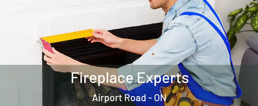  Fireplace Experts Airport Road - ON