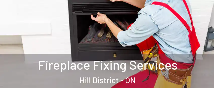  Fireplace Fixing Services Hill District - ON